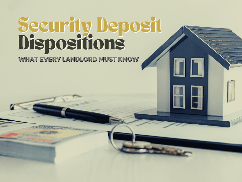 Security Deposit Dispositions: What Every Atlanta Landlord Must Know